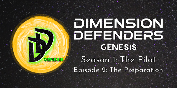 Dimension Defenders: The Pilot: Chapter 2