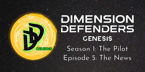 Dimension Defenders: The Pilot: Episode 5